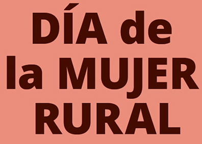 15 de Octubre. DÍA DE LA MUJER RURAL