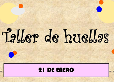 TALLER DE HUELLAS. 21 DE ENERO