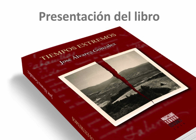 PRESENTACIÓN DEL LIBRO. TIEMPOS EXTREMOS